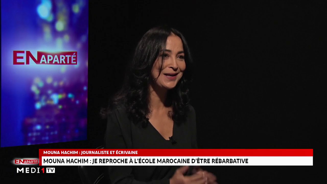 EnAparté .. Mouna Hachim je reproche à l’école marocaine d’être