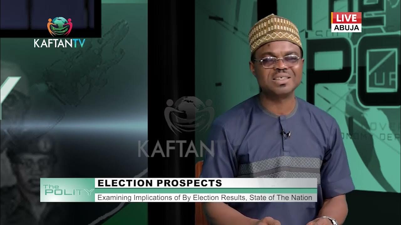 ELECTION PROSPECTS: Examining Implications of By Election Results, State of The Nation