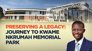 A walk through the Kwame Nkrumah memorial park | Point of View