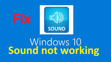 sound not working in windows 10!!! - Howtosolveit