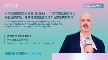 【GOSIM HANGZHOU 2025】Joaquin Salvachua：DSDL to enable interoperability