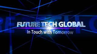 Future Tech Global  | Future Tech Global Trailer | Future Tech Global YouTube Channel