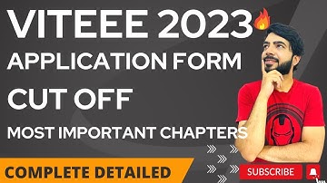 VITEEE 2023 APPLICATION FORM | CUT OFF |PLACEMENT|MOST IMPORTANT CHAPTER |DETAILED #viteee #jee2023