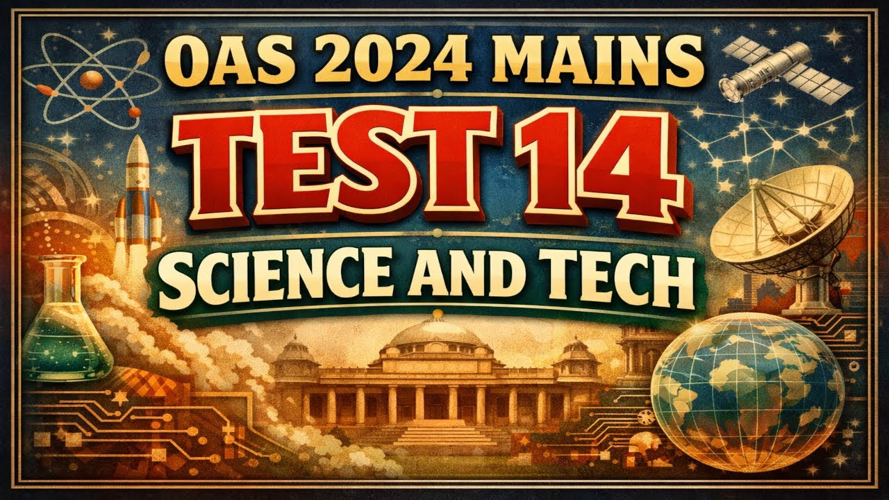 Основной экзамен OAS 2024 - Тест 14, Естественные науки и технологии - Aarohan Classes - 7684054656