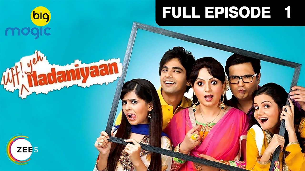 Uff yeh  Nadaniyaan  Full Ep   1  Alok Nath Upasana Singh  Hindi Comedy TV Serial  Big Magic