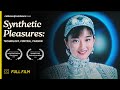 Synthetic pleasures technology control passion   documentary