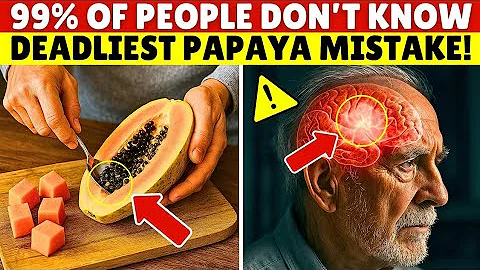 Eat Papaya but NEVER Make These 7 Mistakes (They Can Be Fatal) | Senior Health Tips