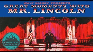 The Historic Walt Disney's Great Moments with Mr Lincoln - Disneyland | Expedition Theme Park