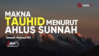 Apa Makna Kalimat Laa Ilaaha Illallah yang Benar ? - Ustadz Ahmad MZ