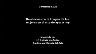 Conferencia Re-visiones de la imagen de las mujeres en el arte de ayer a hoy