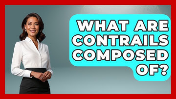 What Are Contrails Composed Of? - Weather Watchdog