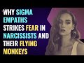 Why Sigma Empaths Strikes Fear in Narcissists and Their Flying Monkeys | NPD | Healing | Empaths