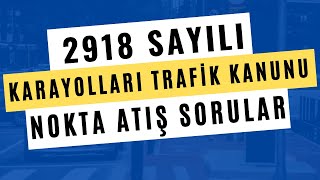 2918 Karayollari Trafi̇k Kanunu - Çikmiş Nokta Atiş Sorular