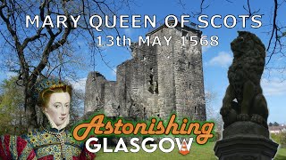 Mary queen of Glasgow; Astonishing Glasgow Ep 60