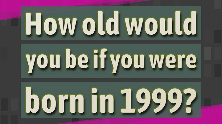 How old would you be if you were born in 1999? - DayDayNews