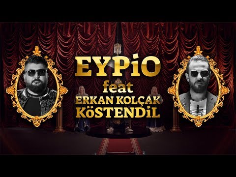 EYPİO feat. Erkan Kolçak KÖSTENDİL | DOYANA DOYMAYANA POPKEK II