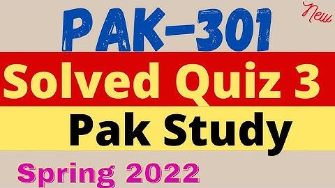 PAK301 Quiz 3 Solved 2022 || VU Short Notes || Pak 301 quiz 3 solution 2022 | pak301 Quiz 3 - pak301