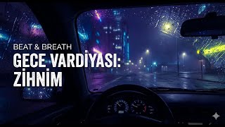 Gece Vardiyası Zihnim Beat & Breath Gece Sürüşü & Duygusal Rap 2026