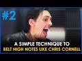 BELTING TECHNIQUE FOR SINGING - CHRIS CORNELL VOCAL TECHNIQUE - HOW TO SING HIGH EP#2