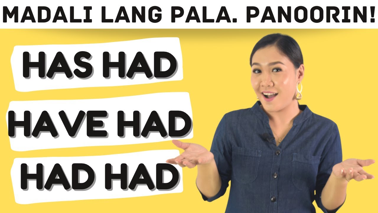 HAS HAD, HAVE HAD, HAD HAD ‖ Madali lang pala! ‖ Basic English Grammar ‖ Aubrey Bermudez YouTube HAS HAD, HAVE HAD, HAD HAD ‖ Madali lang pala! ‖ Basic English Grammar ‖ Aubrey Bermudez YouTube
