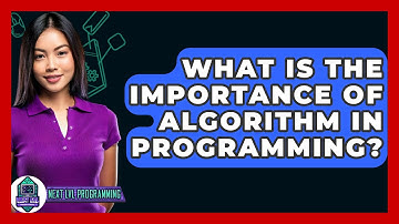 What Is The Importance Of Algorithm In Programming? - Next LVL Programming