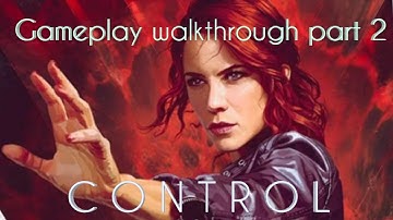 CONTROL Walkthrough Gameplay Part 2 (FULL GAME) NO COMENTRY
