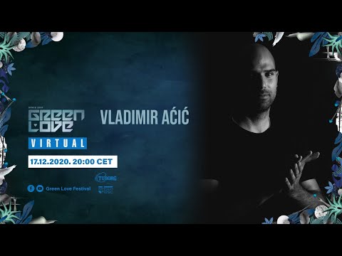 Vladimir Aćić @ Green Love Virtual