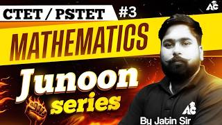 Pstet & Ctet 2026 | Mathematics Junoon Series By Jatin Sir