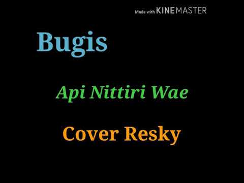 Lagu Bugis(Api Nittiri Wae)Cover Resky
