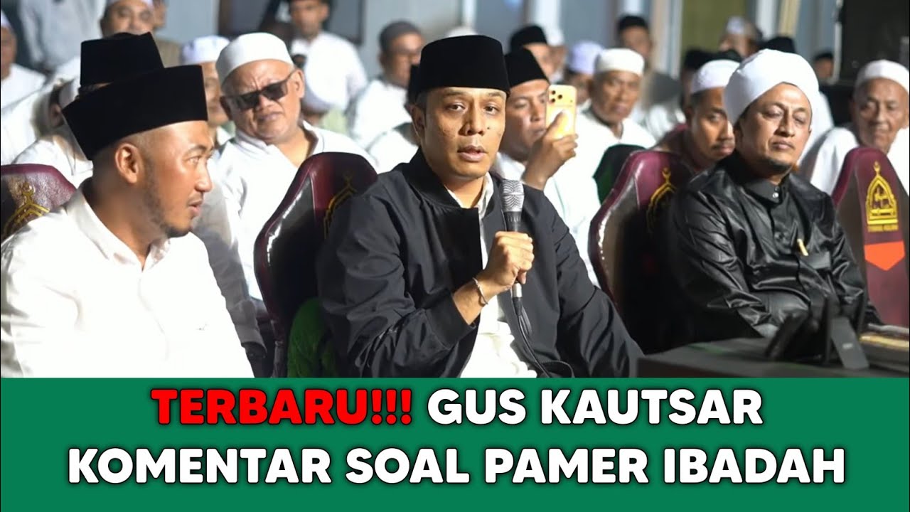 Gus Kautsar Komentar Soal Pamer Ibadah 