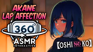 Akane Lap Affection 360º Vr Sound Asmr Oshi No Ko 4K