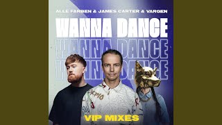 Wanna Dance (James Carter Extended VIP Mix)