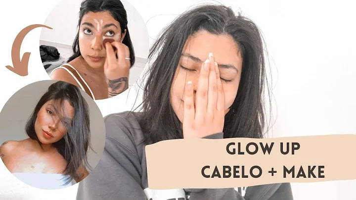 GLOW UP - FINALIZAO DO CABELO E MAKE