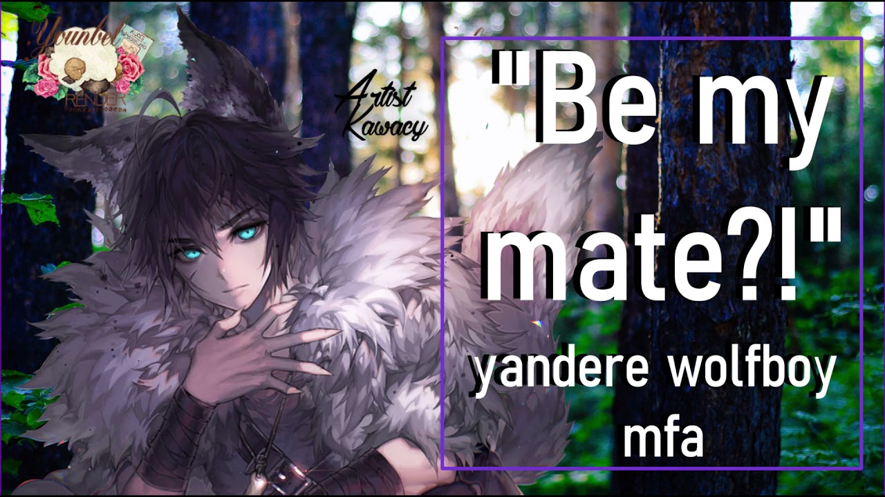 asmr yandere wolf boy wants to be your mate roleplay MfA gender neutral