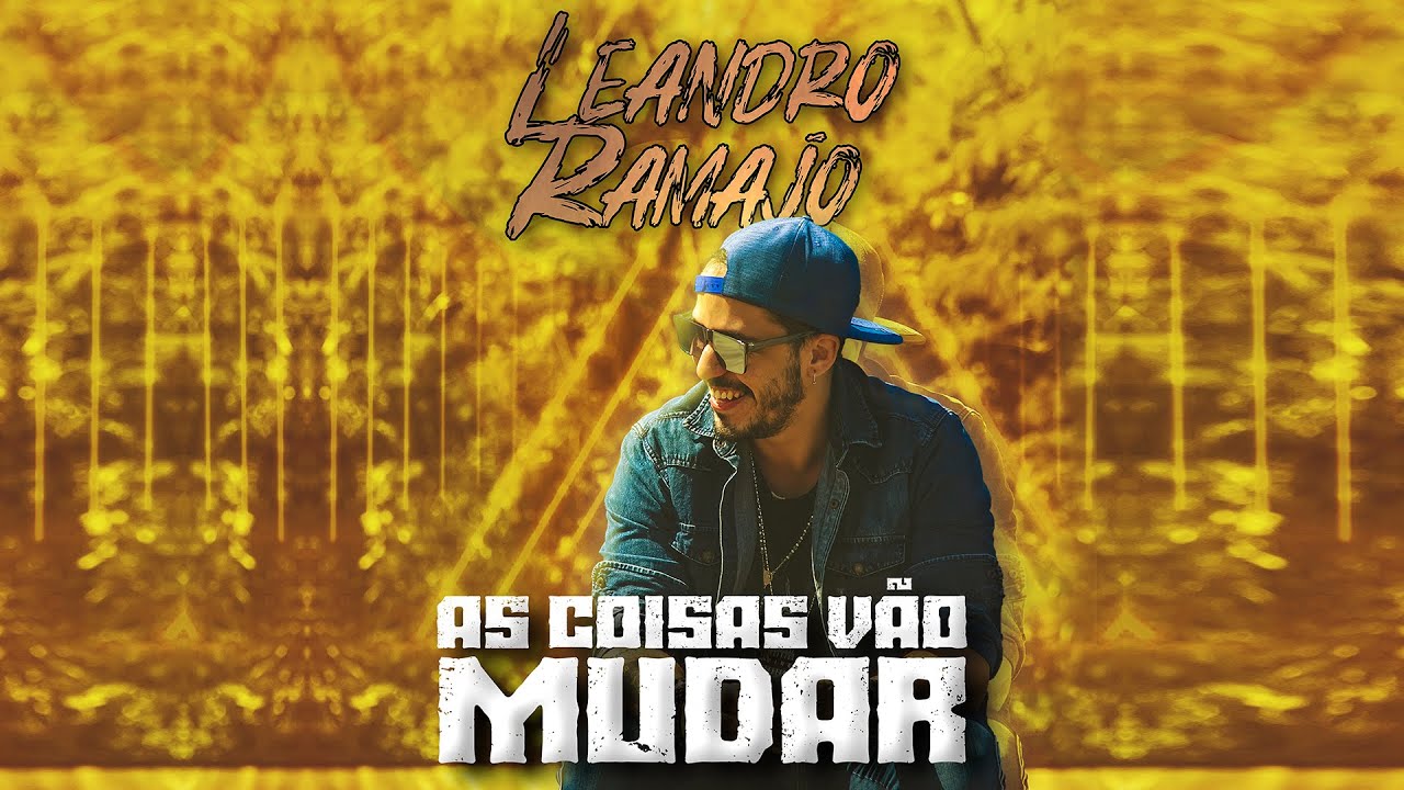 Leandro Ramajo - As coisas vão mudar [Clipe Oficial]