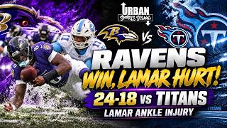 Ravens vs. Titans Recap: Lamar Jackson Injured in 24-18 Win