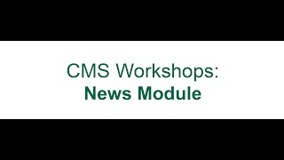 CMS Workshops: News Module