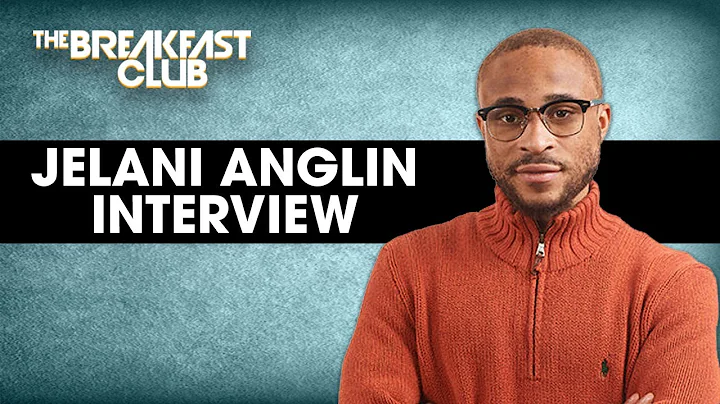 Jelani Anglin Discusses Wrongful Arrests, Fair Rep...