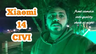 Xiaomi 14 CIVI front camera video quality check at night screenshot 4