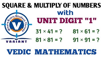 SQUARE & MULTIPLY OF NUMBERS HAVING UNIT DIGIT "1" -VEDIC MATHEMATICS - by SHUBHAM GAHLAUT - VARIANT
