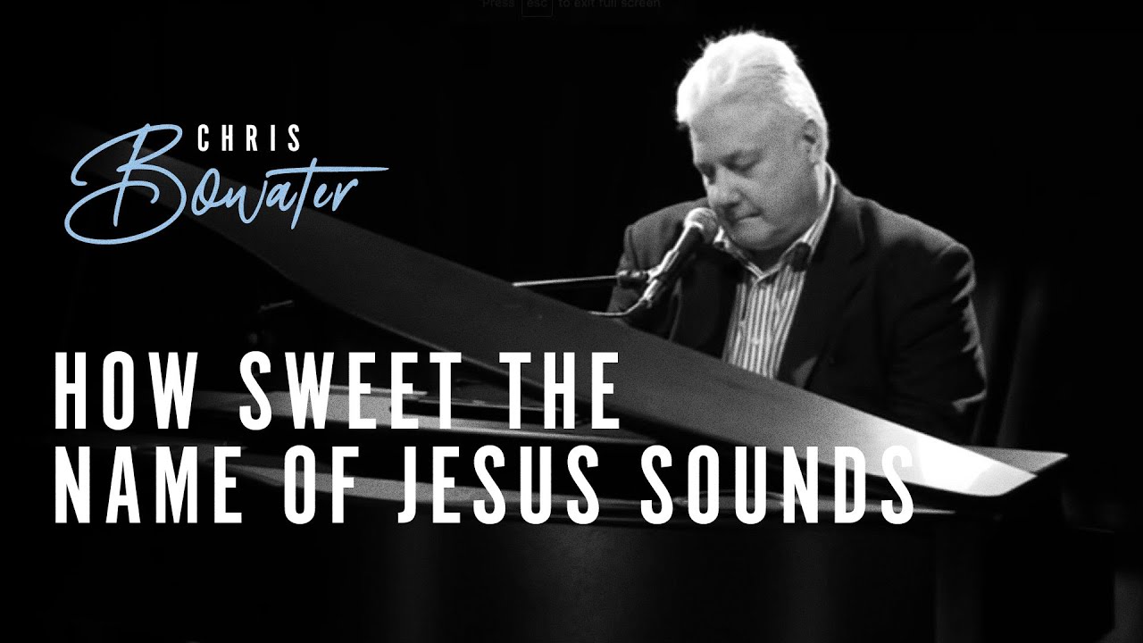 Chris Bowater | How Sweet The Name of Jesus Sounds - Live at United Christian Broadcasters (UCB)