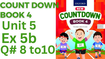 oxford countdown book class 4 Unit 5 Ex 5b| class 4 Unit 5 Ex 5b Q# 8 to10@ytacademy198