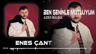 Azer Bülbül - Ben Seninle Mutluyum & Remix