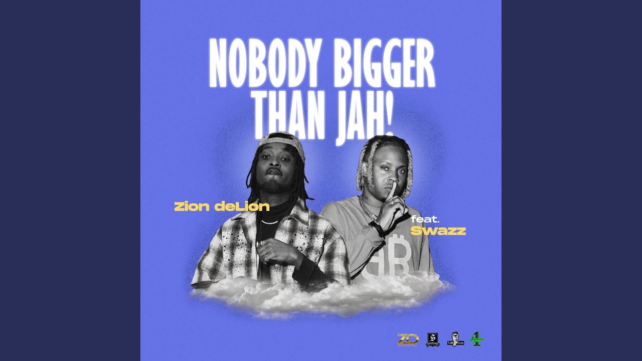 Watch Nobody Bigger Than Jah (feat. Swazz) on YouTube Watch Nobody Bigger Than Jah (feat. Swazz) on YouTube