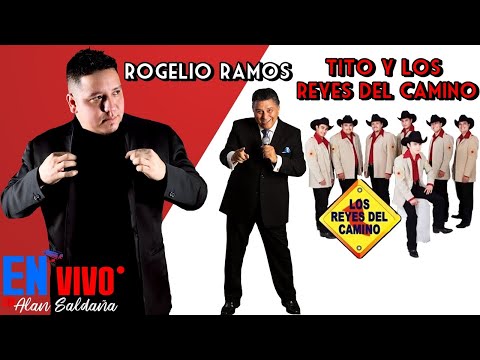 Tito Y Los Reyes Del Camino, Rogelio Ramos, En Vivo Con Alan Saldaña