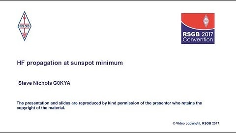 RSGB Convention lecture 2017 - HF Propagation at Sunspot Minimum