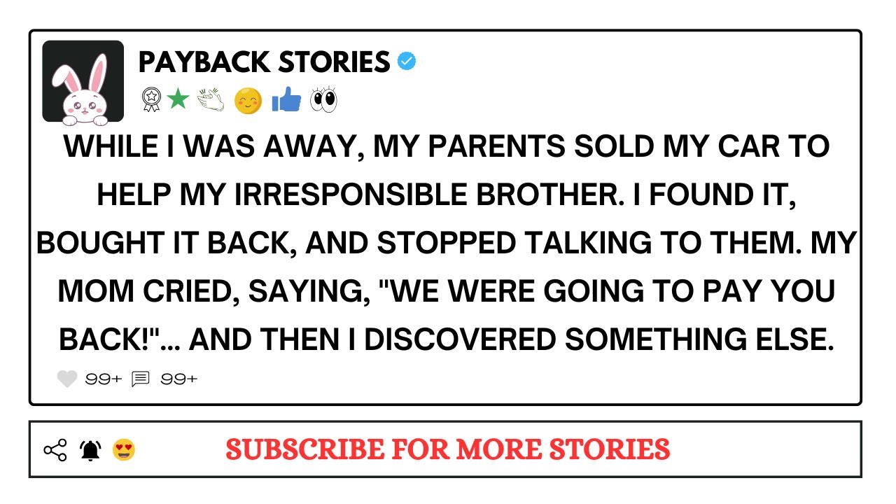 Parents Sold My Car Without Asking – I Took It Back and Cut Ties! - YouTube