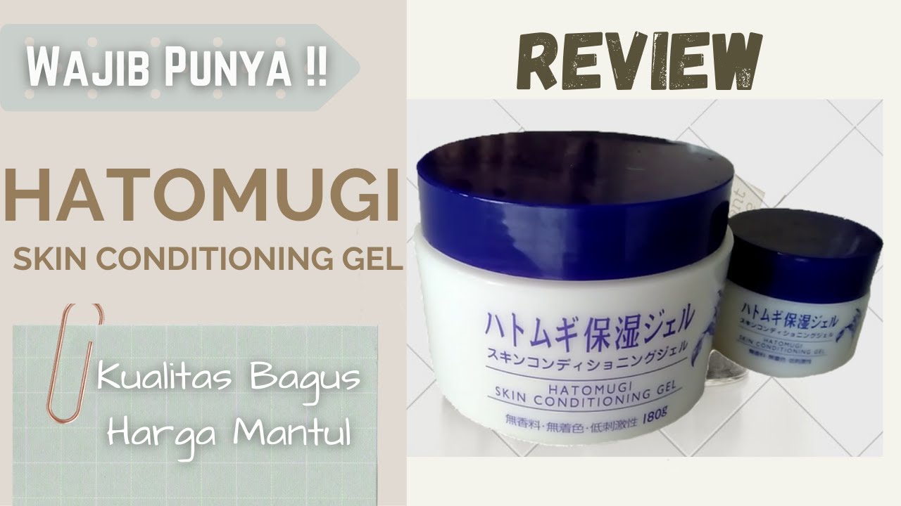 Hatomugi Skin Conditioning Gel Review Moisturizer Terbaik dan Murah