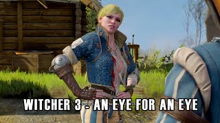 The Witcher 3: Wild Hunt - An Eye for an Eye