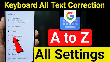 Keyboard TEXT CORRECTION new A to Z all Settings | Gboard keyboard ⌨️ text correction settings